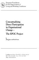 Conceptualising direct participation in organisational change : the EPOC Project /