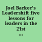 Joel Barker's Leadershift five lessons for leaders in the 21st century /