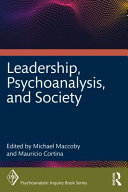 Leadership, psychoanalysis and society /