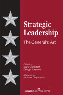Strategic leadership : the general's art /