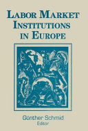 Labor market institutions in Europe : a socioeconomic evaluation of performance /