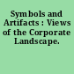 Symbols and Artifacts : Views of the Corporate Landscape.