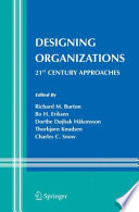 Designing organizations 21st century approaches /