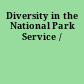Diversity in the National Park Service /