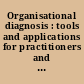 Organisational diagnosis : tools and applications for practitioners and researchers /