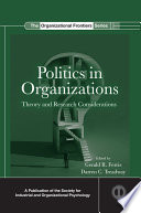 Politics in organizations : theory and research considerations /