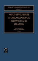 Multi-level issues in organizational behavior and strategy /