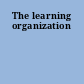 The learning organization