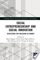 Social entrepreneurship and social innovation : ecosystems for inclusion in Europe /
