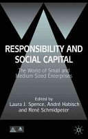 Responsibility and social capital : the world of small and medium sized enterprises /