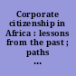 Corporate citizenship in Africa : lessons from the past ; paths to the future /