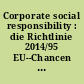 Corporate social responsibility : die Richtlinie 2014/95 EU--Chancen und Herausforderungen /