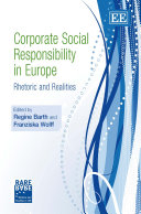 Corporate social responsibility in Europe : rhetoric and realities /