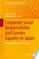 Corporate social responsibility and gender equality in Japan : historical and current perspectives /