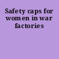 Safety caps for women in war factories