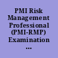 PMI Risk Management Professional (PMI-RMP) Examination specification /