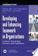 Developing and enhancing teamwork in organizations : evidence-based best practices and guidelines /