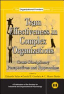 Team effectiveness in complex organizations : cross-disciplinary perspectives and approaches /