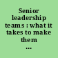 Senior leadership teams : what it takes to make them great /