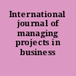 International journal of managing projects in business