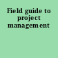 Field guide to project management