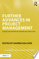 Further advances in project management : guided exploration in unfamiliar landscapes /