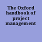 The Oxford handbook of project management