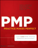 PMP practice makes perfect over 1,000 PMP practice questions and answers /
