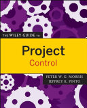 The Wiley guide to project control /