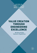 Value creation through engineering excellence : building global network capabilities /