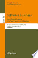 Software business : From physical products to software services and solutions : 4th International Conference, ICSOB 2013, Potsdam, Germany, June 11-14, 2013. Proceedings /