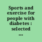 Sports and exercise for people with diabetes : selected annotations /