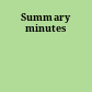 Summary minutes