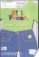 Girl power! : how to get it.