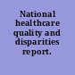 National healthcare quality and disparities report.