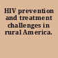 HIV prevention and treatment challenges in rural America.