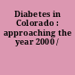 Diabetes in Colorado : approaching the year 2000 /