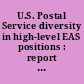 U.S. Postal Service diversity in high-level EAS positions : report to the Honorable Danny K. Davis, House of Representatives.