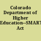 Colorado Department of Higher Education--SMART Act report.