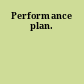 Performance plan.