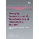 Emerging economies and the transformation of international business : Brazil, Russia, India and China (BRICs) /