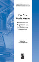 The new world order : internationalism, regionalism, and the multinational corporations /
