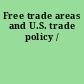 Free trade areas and U.S. trade policy /