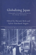 Globalizing Japan : ethnography of the Japanese presence in Asia, Europe and America /