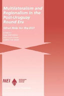 Multilateralism and regionalism in the post-Uruguay Round era : what role for the EU? /