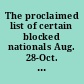 The proclaimed list of certain blocked nationals Aug. 28-Oct. 30, 1942.
