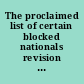 The proclaimed list of certain blocked nationals revision IV, November 12, 1942, promulgated pursuant to Proclamation 2497 of the President, of July 17, 1941.