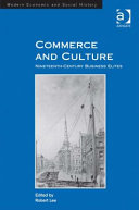 Commerce and culture : nineteenth-century business elites /