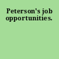 Peterson's job opportunities.
