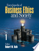 Encyclopedia of business ethics and society /